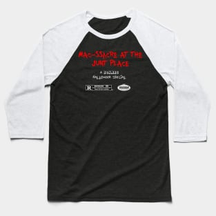 Mac-ssacre at the Junt Place Baseball T-Shirt